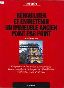Réhabiliter et entretenir un immeuble ancien point par point