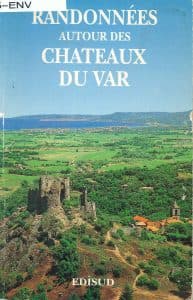 Randonnées autour des châteaux du Var