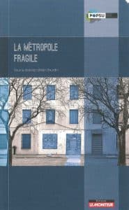 La métropole fragile