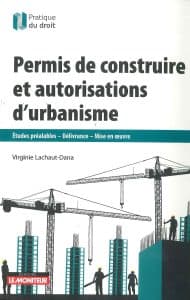 Permis de construire et autorisations d'urbanisme