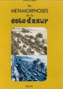 Les métamorphoses de la Côte d'Azur