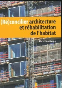 (Ré)concilier architecture et réhabilitation de l'habitat