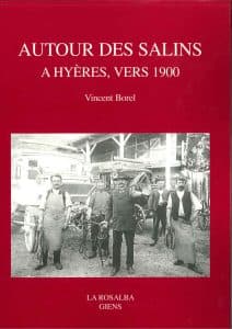 Autour des Salins à Hyères, vers 1900