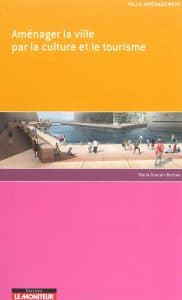 Aménager la ville par la culture et le tourisme