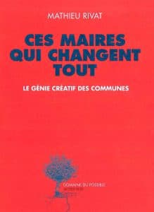 Ces maires qui changent tout