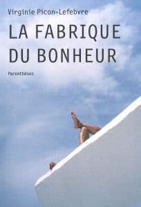 La Fabrique du bonheur