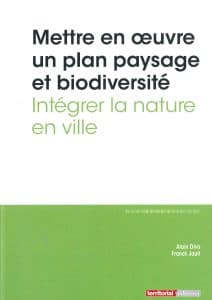Mettre en oeuvre un plan paysage et biodiversité