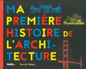 Ma première histoire de l'architecture