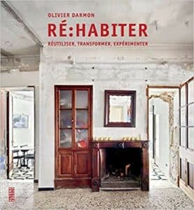 Re-habiter : réutiliser, transformer, expérimenter