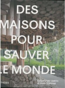 Des maisons pour sauver le monde