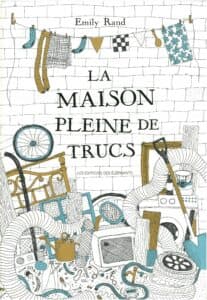 La maison pleine de trucs