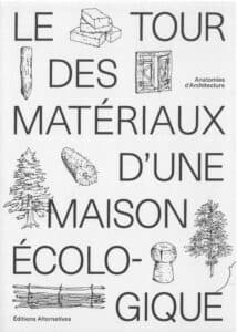 Le tour des matériaux d'une maison écologique