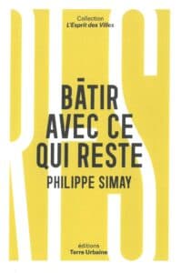 Bâtir avec ce qui reste
