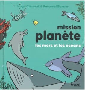 Mission planète Les mers et les océans