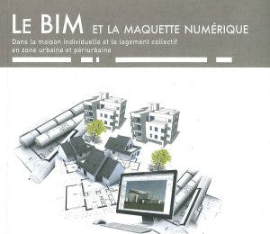 Le BIM et La Maquette Numérique
