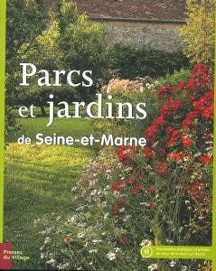 Parcs et jardins de Seine et Marne