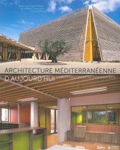 Architecture Méditerranéenne d'aujourd'hui