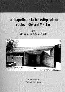 La Chapelle de la Transfiguration de Jean-Gérard Mattio