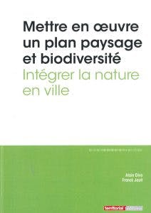 Mettre en oeuvre un plan paysage et biodiversité