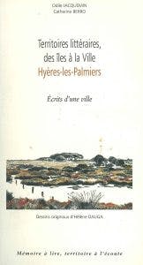 Territoires littéraires, des îles à la ville Hyères les Palmiers