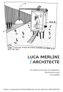 Exposition d'architecture 2007 - Luca MERLINI / Architecte