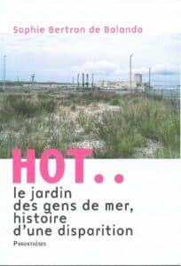 HOT... le jardin des gens de mer, histoire d'une disparition