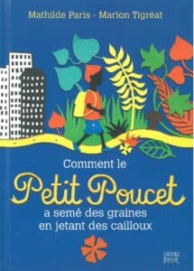 Comment le Petit Poucet a semé des graines en jetant des cailloux