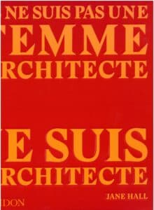 Je ne suis pas une femme architecte, je suis architecte