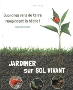 Jardiner sur sol vivant